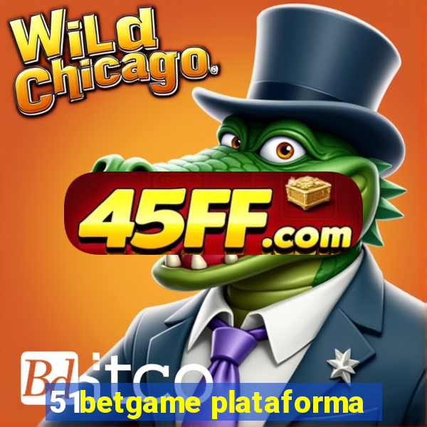 51betgame plataforma
